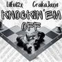 Knockin'em Off (feat. LilEvil2x) [Explicit]