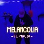 MELANCOLIA