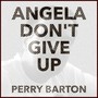 Angela Don't Give Up