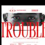 TROUBLE (Explicit)