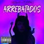 ARREBATADOS (feat. Es el Ng)