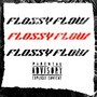 Flossy Flow (Explicit)