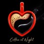 Coffee at Night