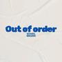 Out Of Order