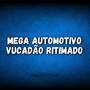 MEGA VUCADÃO AUTOMOTIVO