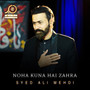 Noha Kuna Hai Zahra - Single