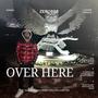 Over Here (Explicit)