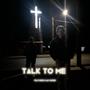 Talk To Me (feat. Max Kinser)