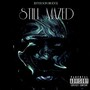 Still Mazed (Explicit)