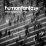 Human Fantasy