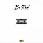 Be Real (Explicit)