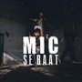 Mic Se Baat (Explicit)