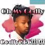 Oh My Godly (Explicit)