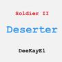 Soldier II: Deserter