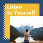 Listen to Yourself - Music to Become Attuned With Your Inner Voice, Yoga Classes