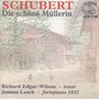 SCHUBERT, F.: Schone Mullerin (Die) [Edgar-Wilson, Leach]