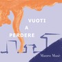 Vuoti a Perdere