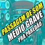 Passagem de Som Medio Grave Pra Paredão