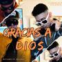 Gracias A Dios (feat. Gr Gael) [Explicit]