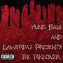 Yung Bàla and Lawfrmda7 Presents: The Takeover (Explicit)