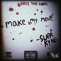 MAKE MY MOVE (Explicit)