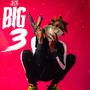 Big 3 (Explicit)