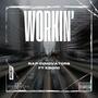 Workin' (feat. Eboni) [Explicit]