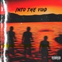 INTO THE VOID (Explicit)