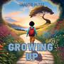 Growing Up (feat. Stargroove)