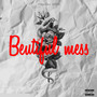 Beutiful Mess (Explicit)