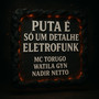Puta É Só um Detalhe (Explicit)