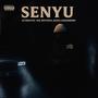 Senyu (feat. Whytouka, Goziah & Ba55endbaby) [Explicit]