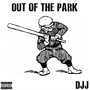 Out Of The Park (Explicit)