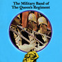 The Military Band Of The Queen's Regiment (Digitally Remastered)