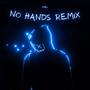 No Hands (Explicit)