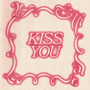 Kiss You