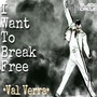 I want to break free