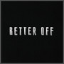 Better Off