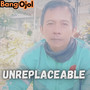 Unreplaceable