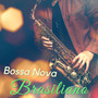 Bossa Nova Brasiliano - Musica Bossanova Brasiliana, Notti Focose di Ballo Latino Americano