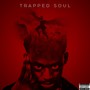 Trapped Soul (Explicit)