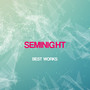 Seminight Best Works