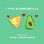 Chips N Guacamole (Jingle Punks Remix)