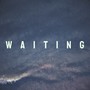 Waiting