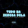 Tudo na Xereca Dela (Explicit)