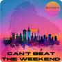 Can't Beat The Weekend (Jimmy Antony Remix Hip Hop Version)