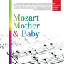 The Classical Greats Series, Vol.34: Mozart for Mother & Baby