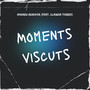 Moments Viscuts