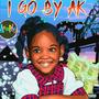 I Go by AK (Explicit)