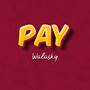 Pay